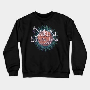 Danketsu Dodgeball League Crewneck Sweatshirt